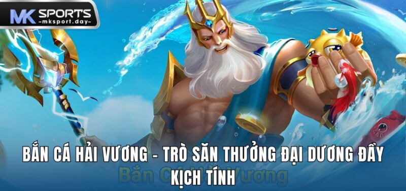 Bắn cá hải vương